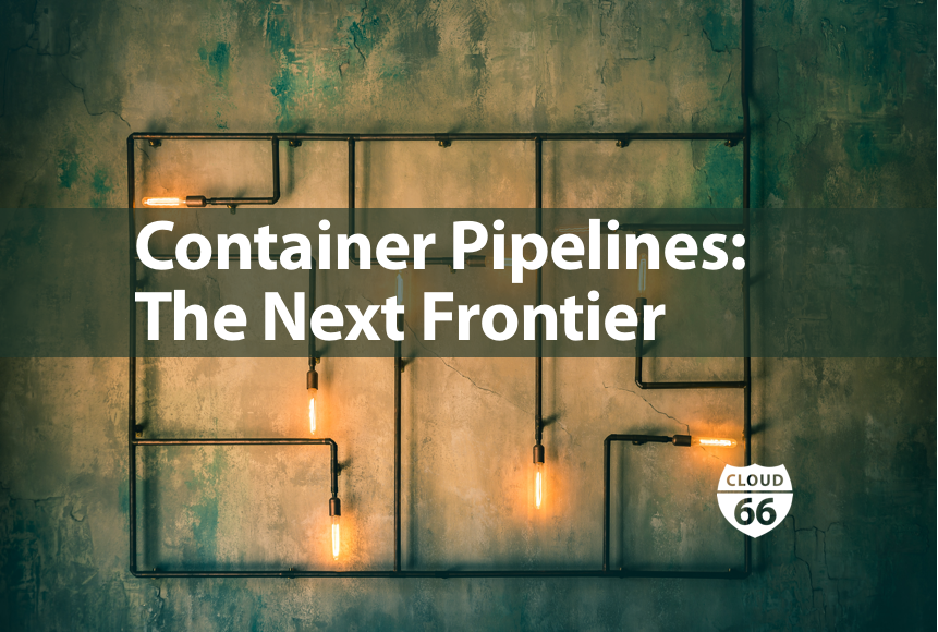 container-pipelines-the-next-frontier