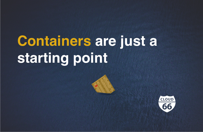 containers-are-just-a-starting-point