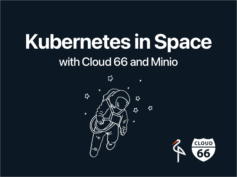Kubernetes in Space: how to deploy cloud-agnostic object storage with Cloud 66 and Minio