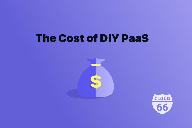 The Cost of DIY PaaS
