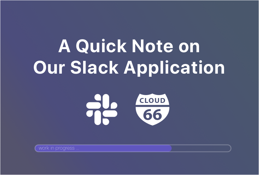 a-quick-note-on-our-slack-application