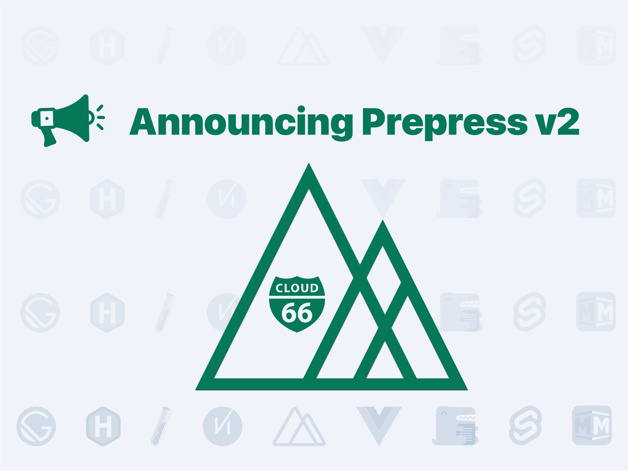Announcing Cloud 66 Prepress v2 - 'Your own Netlify'
