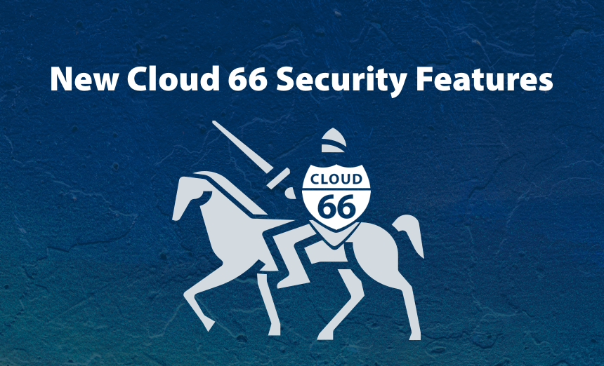 announcing-new-cloud-66-security-features