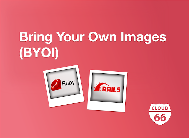 bring-your-own-images-byoi-for-rails