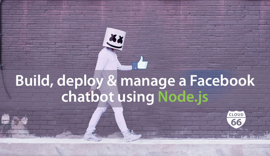 do i need node.js for facebook chatbot