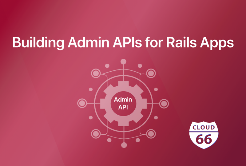 building-admin-apis-for-rails-apps