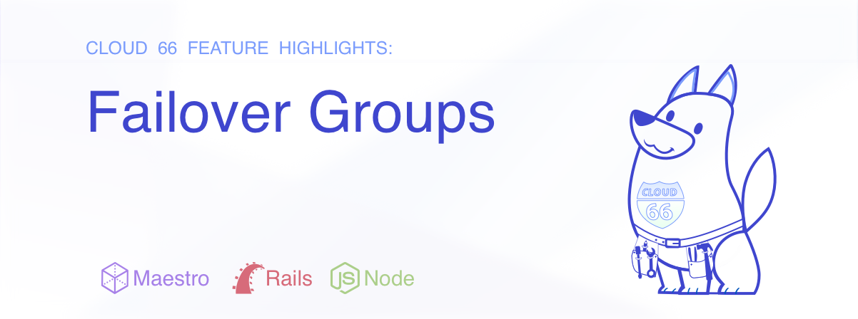 cloud66-feature-highlights-failover-groups