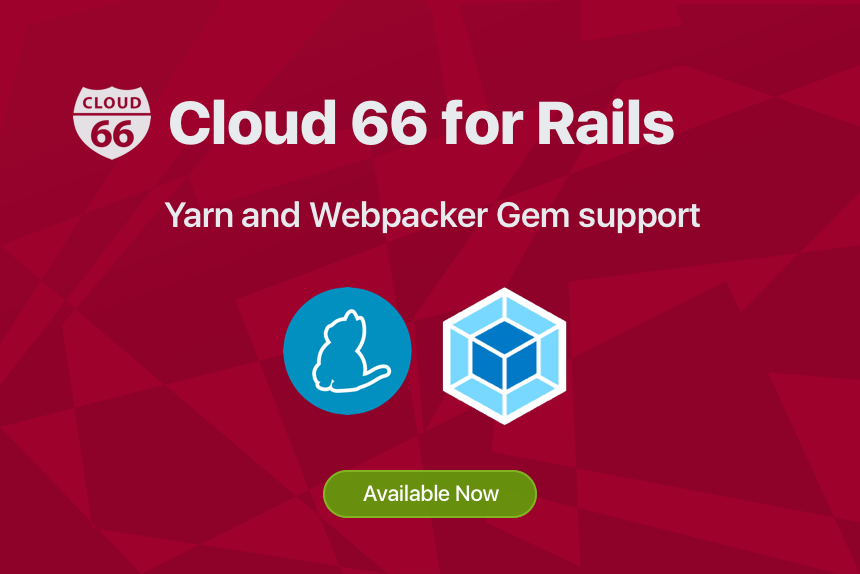 cloud66-for-rails-webpacker-gem-and-yarn