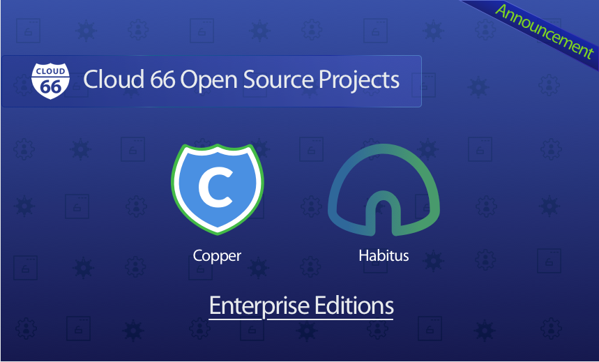 cloud66-open-source-projects-habitus-and-copper-now-with-the-enterprise-support