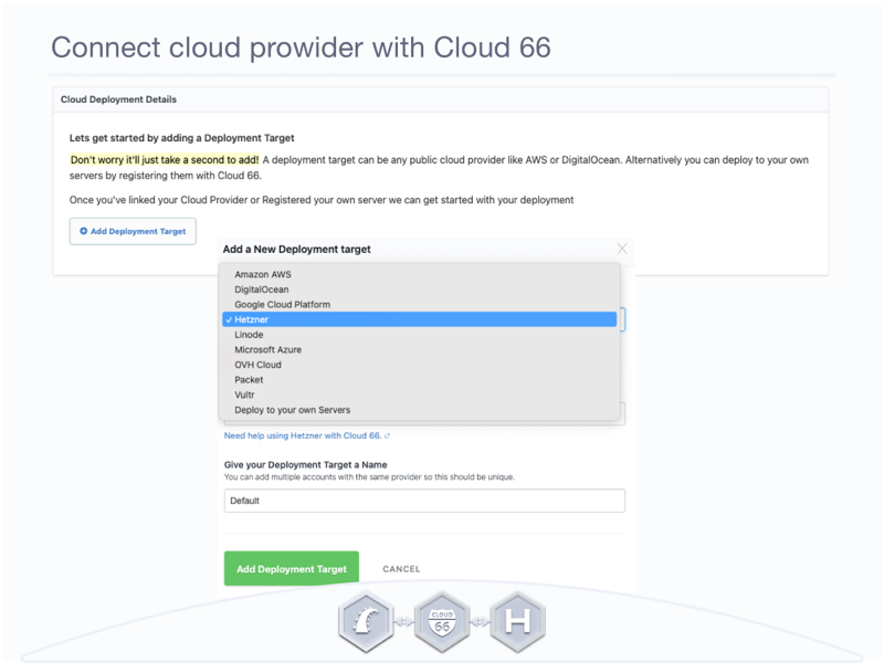 Connect Hetzner with Cloud 66 for your deployment destination.