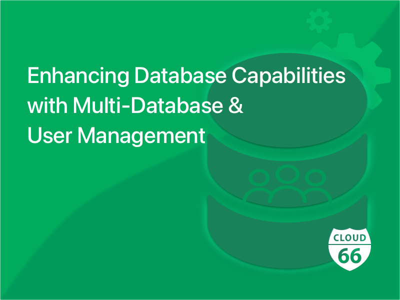 Enhancing Database Capabilities with Multi-Database and User Management