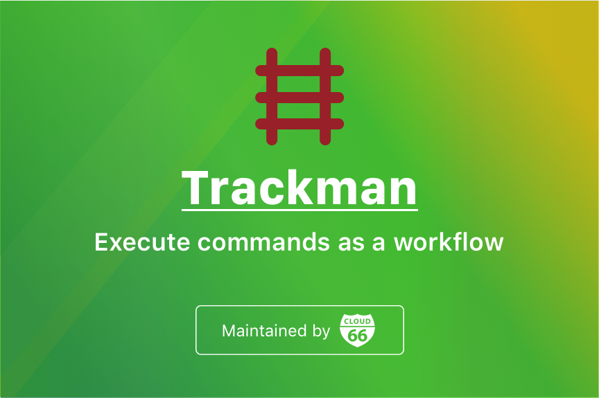 introducing-trackman-execute-commands-as-a-workflow