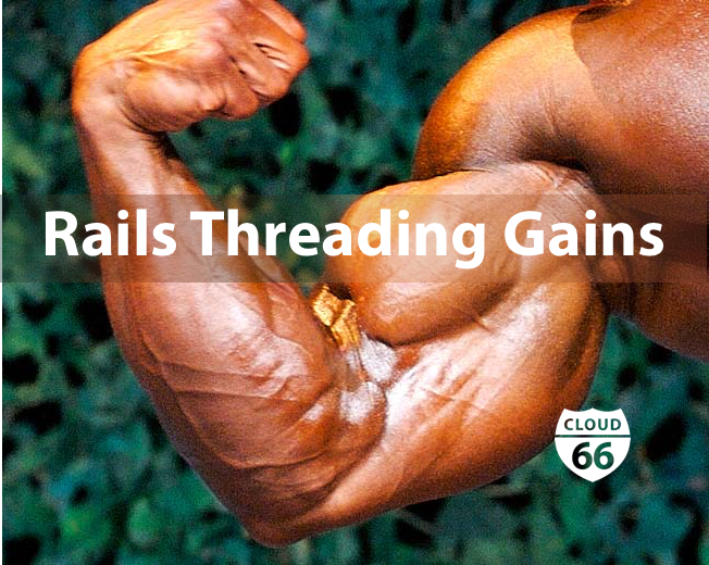 rails-threadin-gains