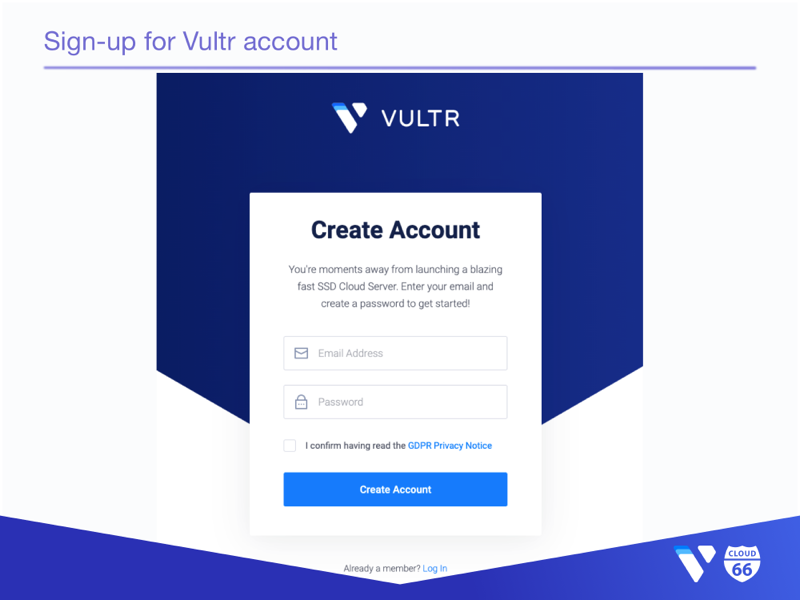 Signup and create your Vultr account.