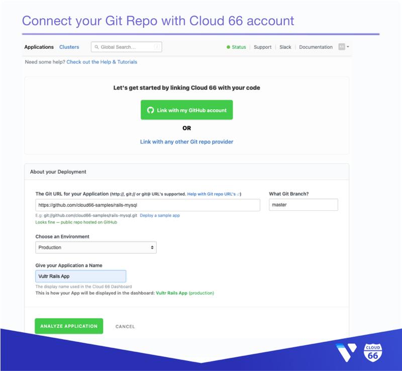 Cloud 66 Dashboard: Connect your Git repo with Cloud 66. Add your deployment details.