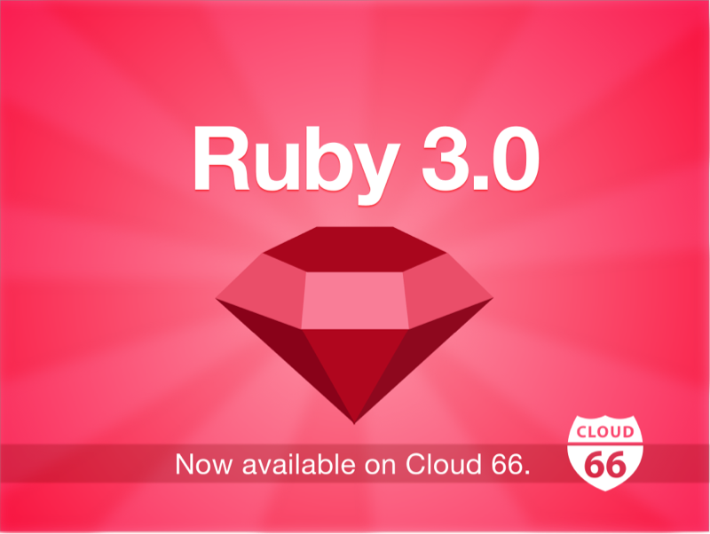 ruby-v3-0-0-now-available-to-cloud-66-customers