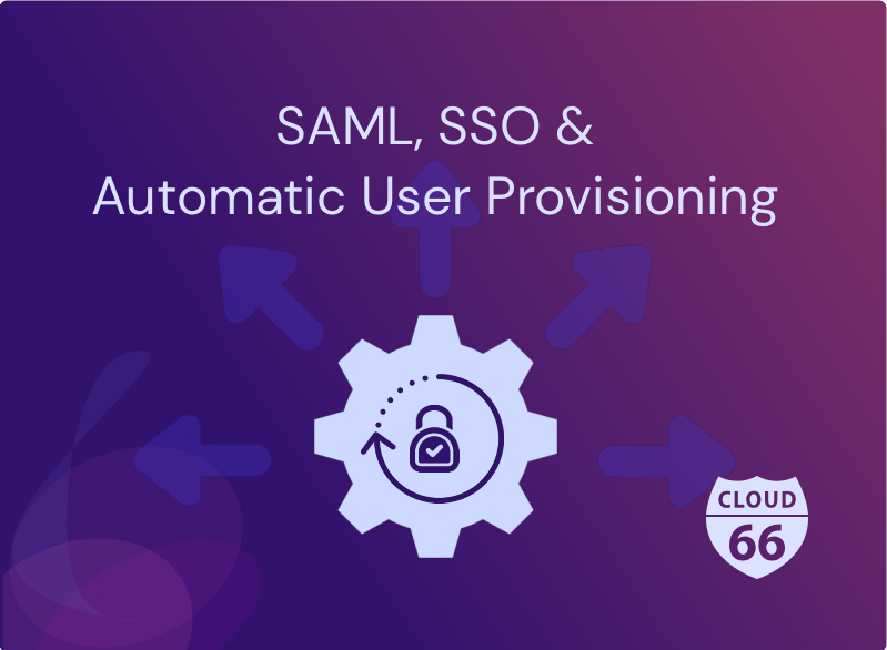 SAML, SSO and Automatic User Provisioning