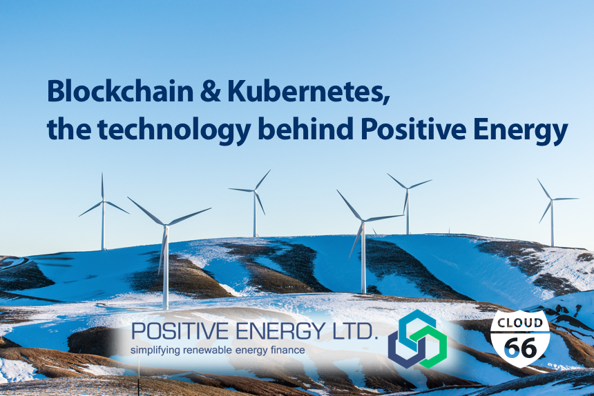blockchain-and-cloud66-kubernetes-the-technology-behind-positive-energy