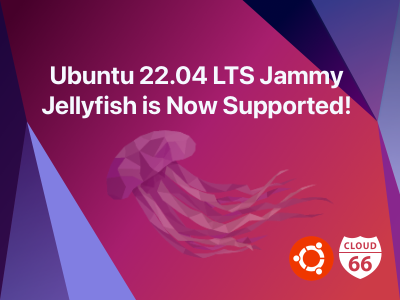 Ubuntu 22.04 LTS Jammy Jellyfish is Now Supported!