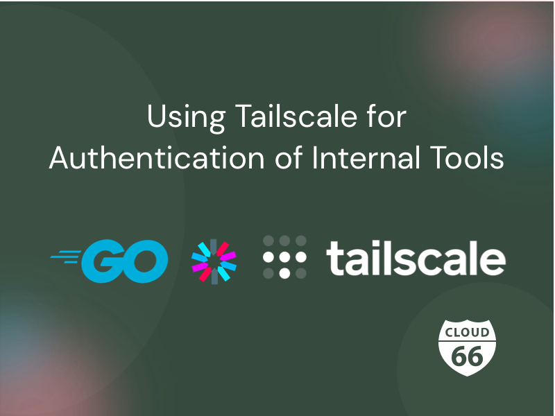 Using Tailscale with Go for authentication