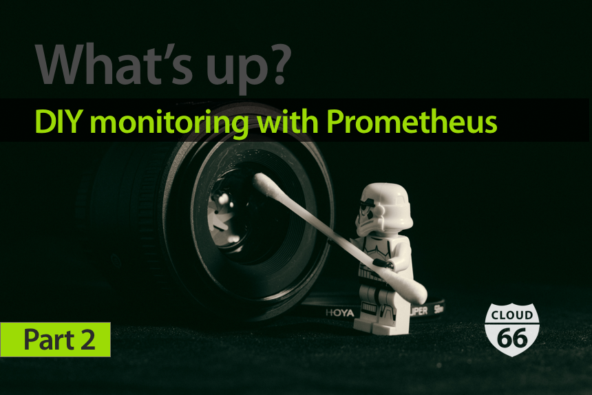 whats-up-diy-monitoring-with-prometheus-part2